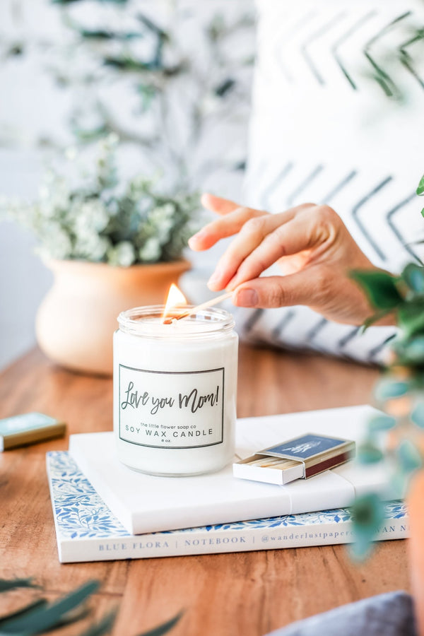 Love You Mom - Hand Poured Candle - Little Flower Soap Co